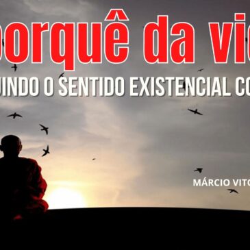 O porquê da vida: Construindo o sentido existencial com Jesus – CECX 29/11/2022