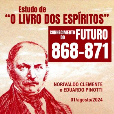 Estudando “O LIVRO DOS ESPÍRITOS” 868-871 – CECX – 01/08/2024