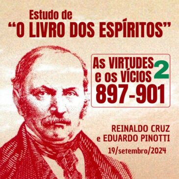 Estudo de “O LIVRO DOS ESPÍRITOS” 897-901 19/09/2024