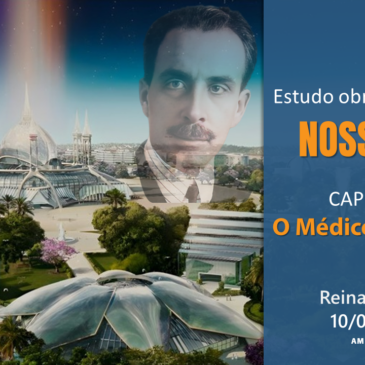 Nosso Lar – Capítulo 4 –  O Médico Espiritual – CECX – 10/09/2024