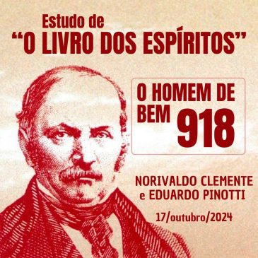 Estudo de “O LIVRO DOS ESPÍRITOS” 918 17/10/2024