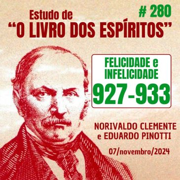 #280 Estudo de “O LIVRO DOS ESPÍRITOS” 927-933 07/11/2024